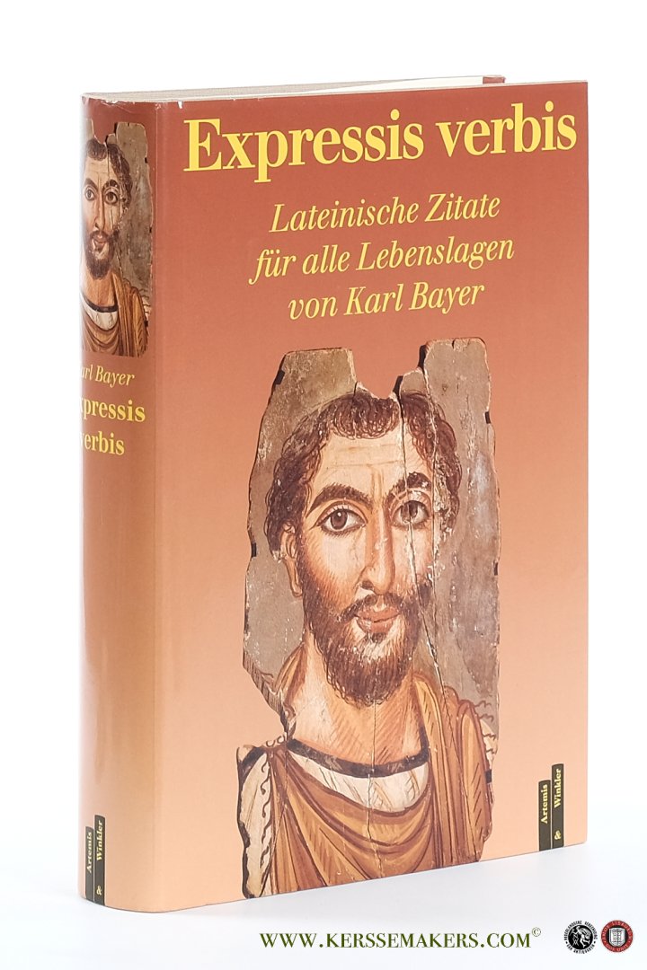 Bayer, Karl. - Expressis verbis. Lateinische Zitate für alle Lebenslagen.
