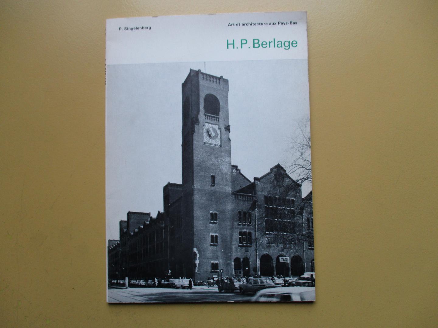 Singelenberg, P. - Art et architecture aux Pays-Bas   H. P. Berlage.