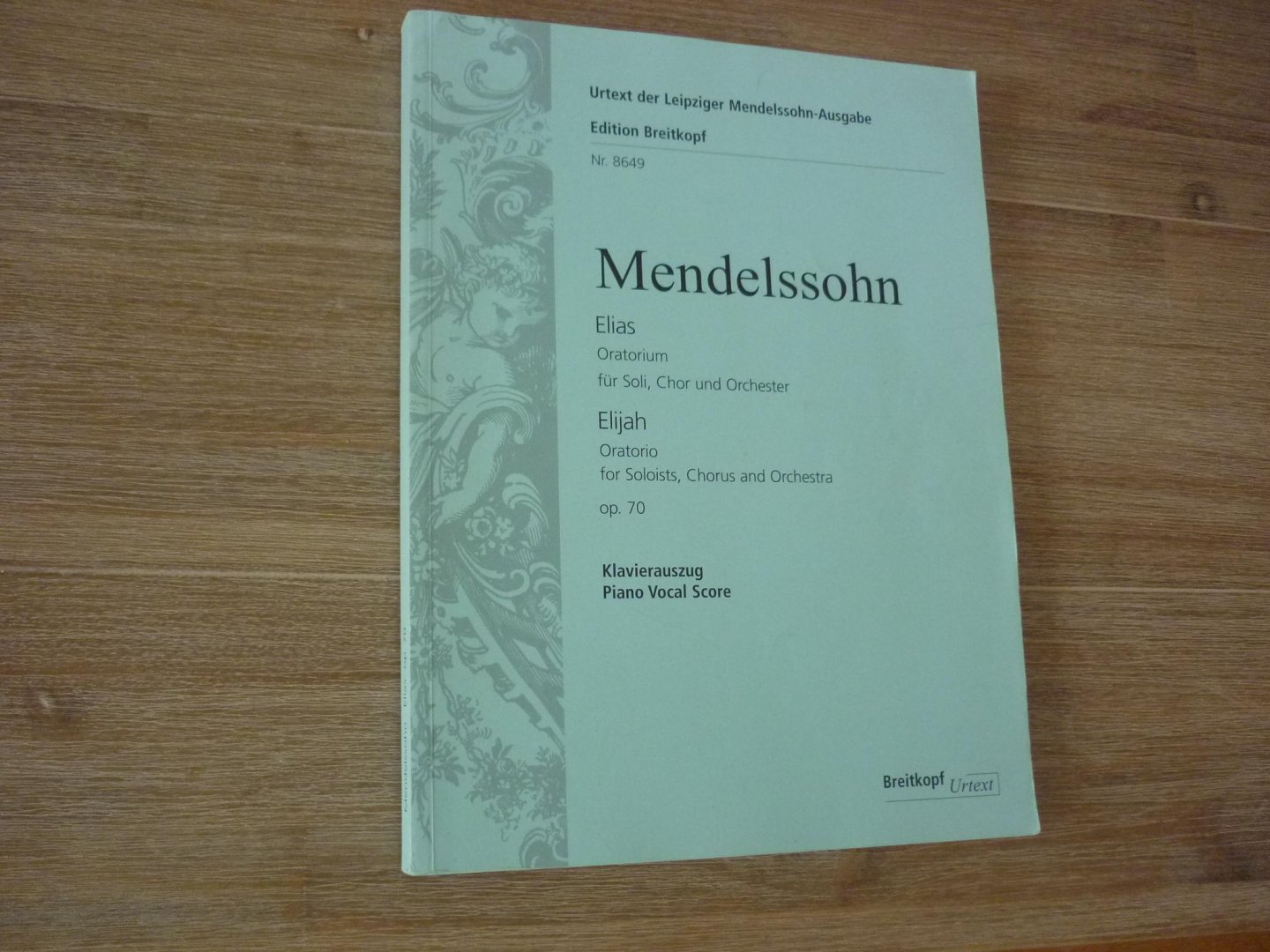 Mendelssohn-Bartholdy, Felix; (1809-1847) - Elias; Oratorium nach Worten des Alten Testaments; Opus 70; (Herausgegeben von Christian Martin Schmidt)