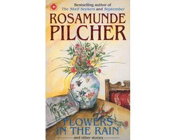 Rosamunde Pilcher - Flowers in the Rain and other stories