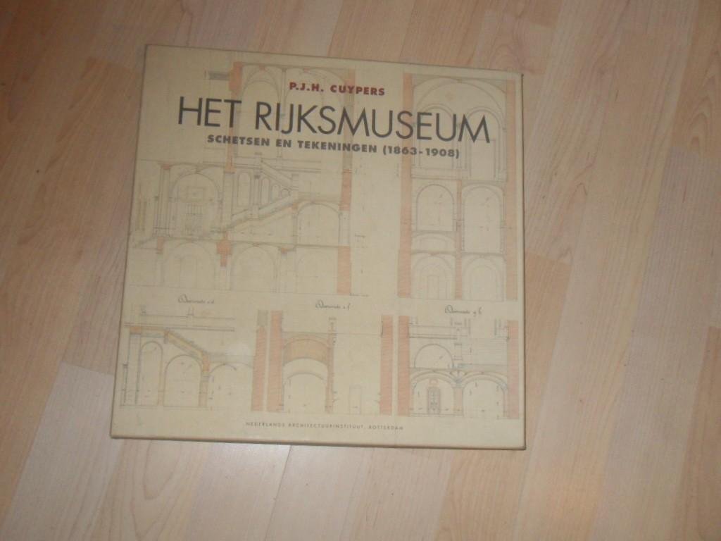 Cuypers, P.J.H; Oxenaar, A. - Het Rijksmuseum. Schetsen en tekeningen (1863-1908).