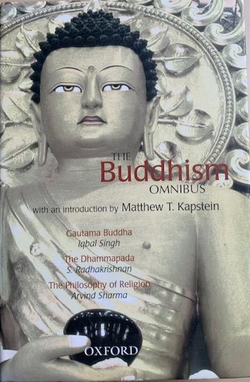Singh, Iqbal / Radhakrishnan, S. / Sharma, Arvind - THE BUDDHISM OMNIBUS: Gautama Buddha - The Dhammapada - The Philosophy of Religion.