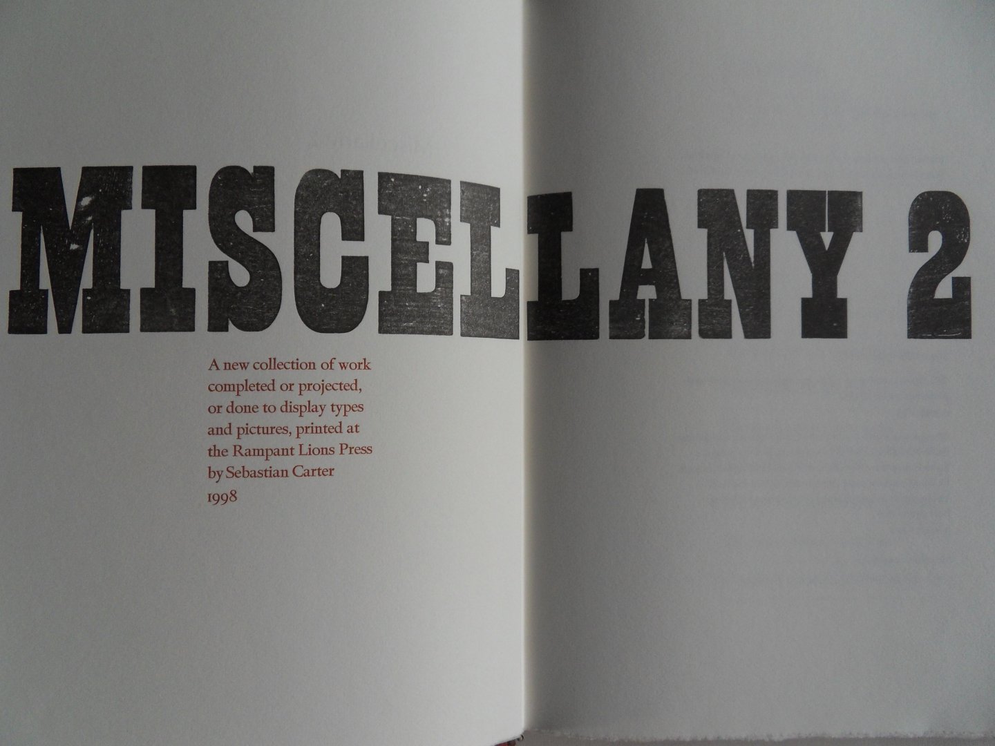 (Rampant Lions Press). Carter, Sebastian. - Miscellany 2. - A new collection of work completed or projected, or done to display types and pictures, printed at the Rampant Lions Press by Sebastian Carter. [ Genummerd exemplaar 54 / 225 ].