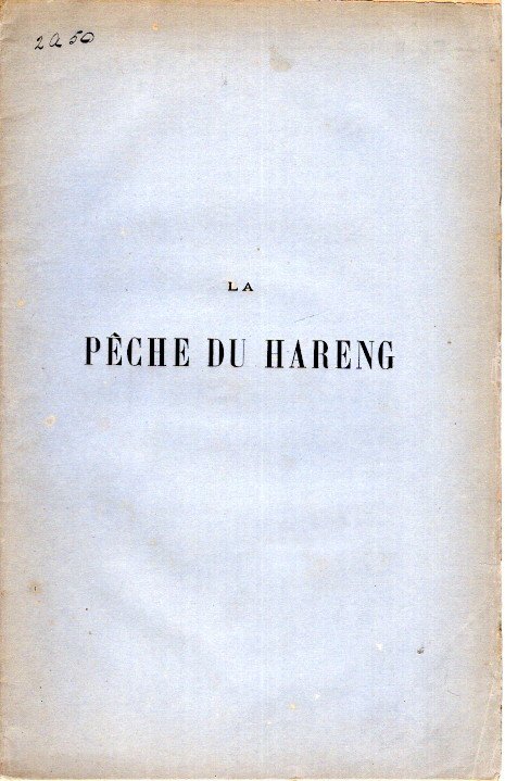 SOUBEIRAN, J.-Léon - La pêche du hareng. [Extrait des Annales de la Sociéte Linnéenne de Maine-et-Loire, tome XII].