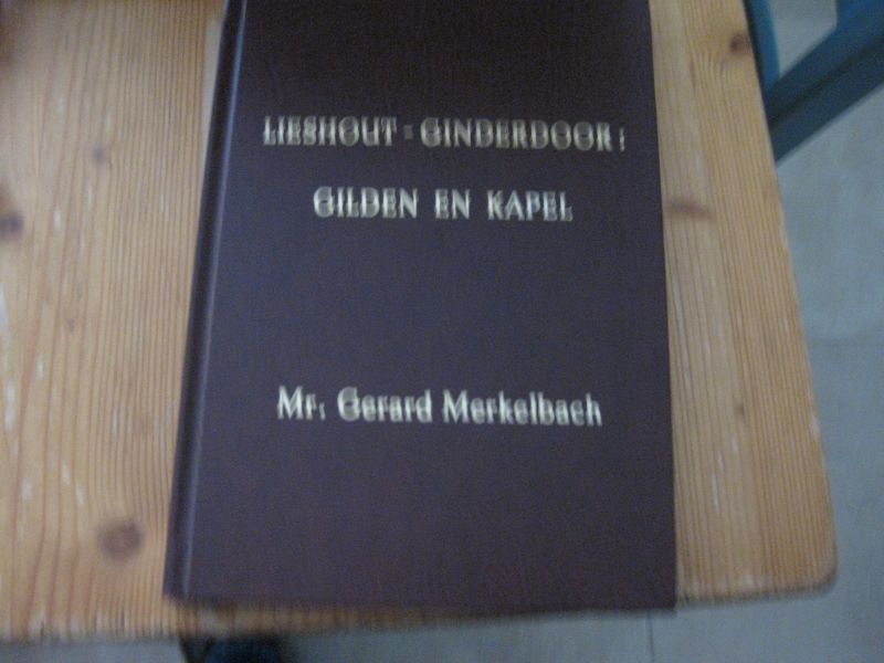 Gerard Merkelbach - Lieshout-Ginderdoor  Gilden en Kapel