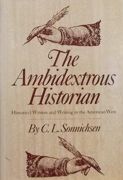 Sonnichsen, C.L. - The ambidextrous Historian