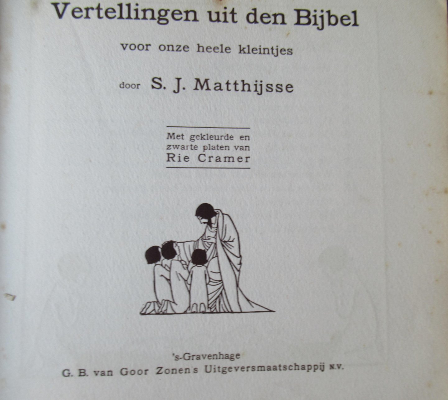 Matthijsse, S.J. - Vertellingen uit den bijbel. voor onze heele kleintjes