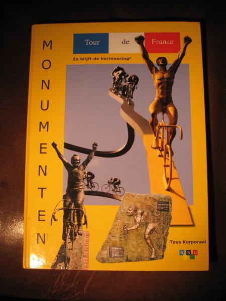 Korporaal, T. - Tour de France Monumenten.