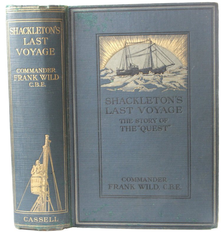 Wild, Frank - Shackleton's Last Voyage. The story of the Quest
