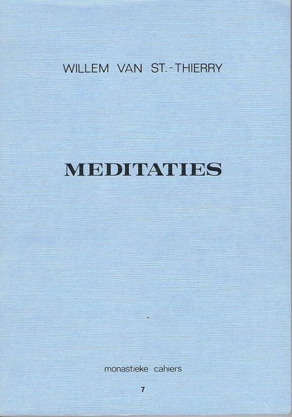 St.-Thierry, Willem van - Meditaties Monastieke Cahiers nr 7