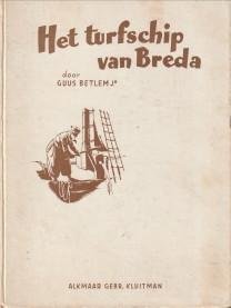 BETLEM, jr. GUUS - Het Turfschip van Breda