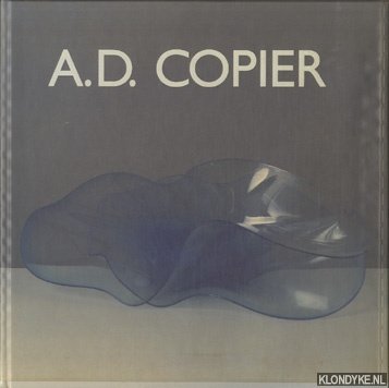 Copier, A.D. - A.D. Copier - Trilogie in glas.