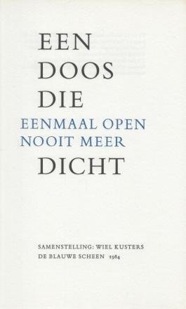 DRUKWERK IN DE MARGE, STICHTING - Een doos die eenmaal open nooit meer dicht. Samenstelling: Wiel Kusters.
