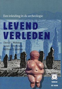 Webster, David L. / Evans, Susan Toby / Sanders, William T. - Levend veleden. Een inleiding in de archeologie.