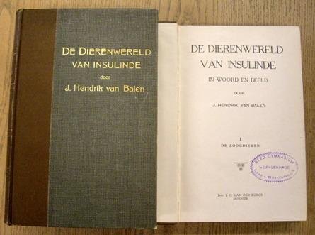 BALEN, J. HENDRIK . - De dierenwereld van Insulinde in woord en beeld. I: De zoogdieren; II: De Vogels