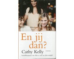 Cathy Kelly - En jij dan?