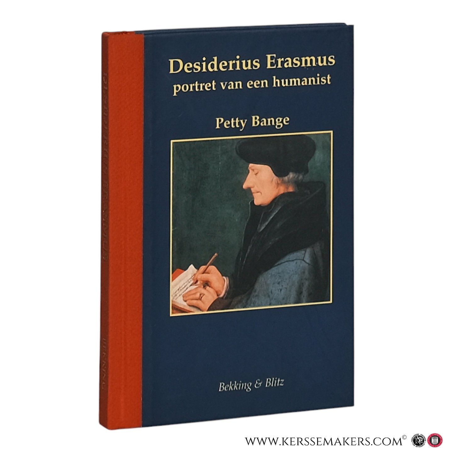 Bange, Petty. - Desiderius Erasmus: Portret van een humanist.