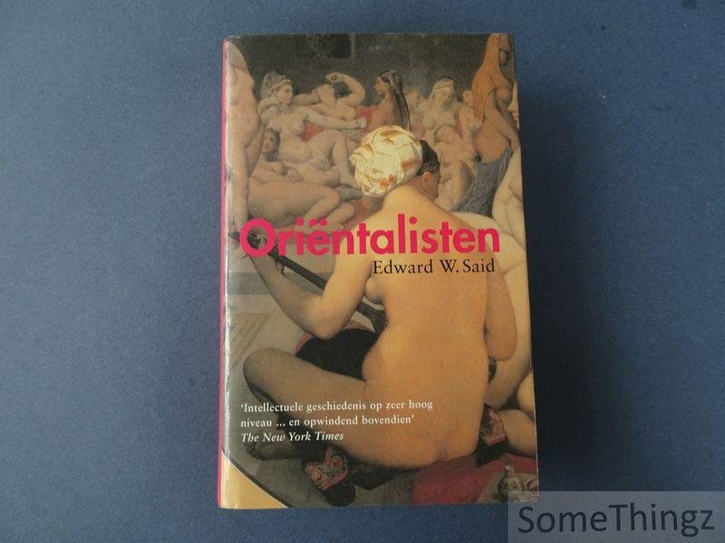 Said, Edward W.. - Oriëntalisten.