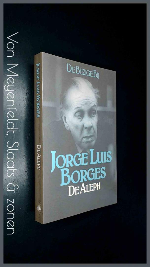 BORGES, JORGE LUIS - De Aleph en andere verhalen