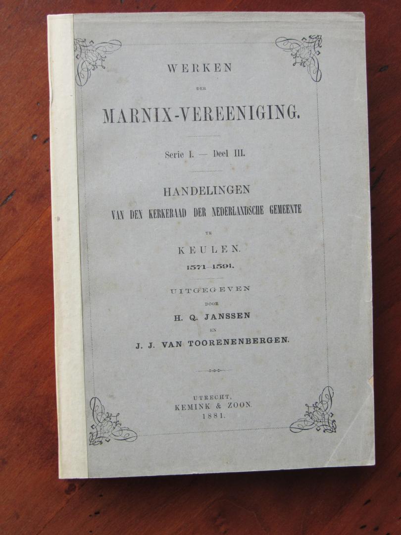 Toorenenbergen, J.J. van; H.Q. Janssen - Handelingen van den kerkeraad der Nederlandsche Gemeente te Keulen 1571-1591