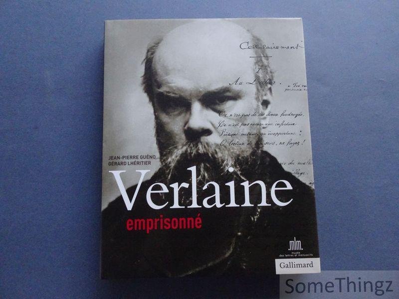 Jean-Pierre Guéno; Gérard Lhéritier. - Verlaine emprisonné.