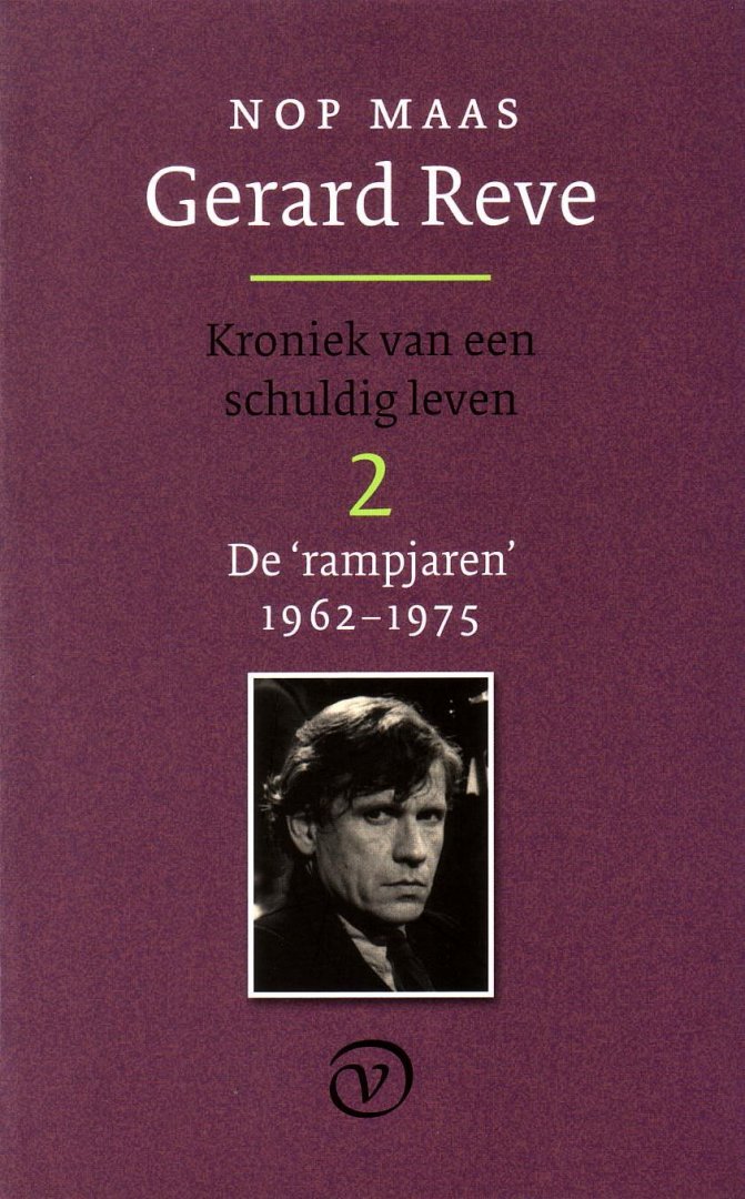Maas, Nop - Gerard Reve - Kroniek van een schuldig leven 2 (De rampjaren: 1962-1975) - kroniek van een schuldig leven