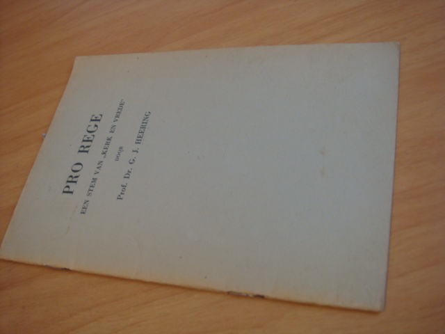 Heering, G.J - Pro Rege - Een stem van Kerk en Vrede