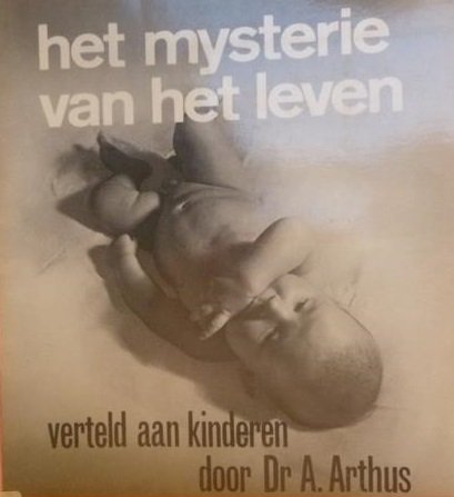 Arthus, Y. - Het mysterie van het leven - verteld aan kinderen door Dokter Arthus