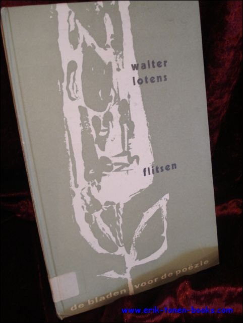 LOTENS, Walter; - FLITSEN, De Bladen voor de Poezie, 1965
