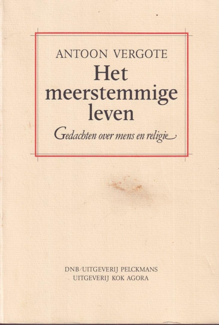 Vergote, Antoon - Het Meerstemmige leven. Gedachten over mens en religie