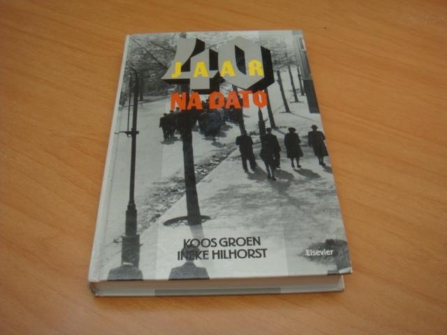 Groen, Koos & Ineke Hilhorst - Veertig jaar na dato