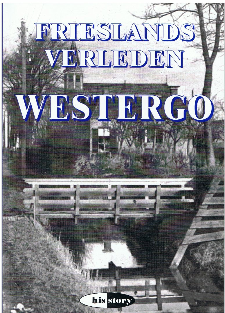 red.; A.J. van der Aa(ontleend aan) - FRIESLANDS Verleden / WESTERGO