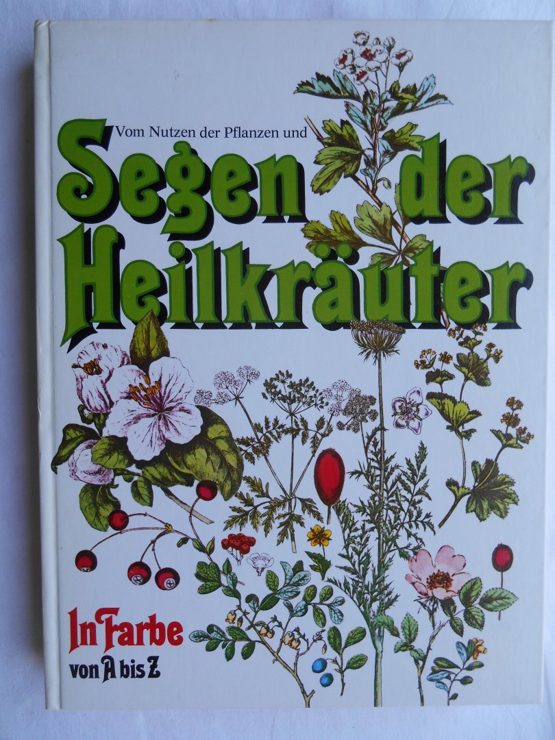 Graubner, Rudolf und Marga Graubner - Vom Nutzen der Pflanzen und Segen der Heilkräuter