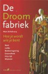 Schabracq, Marc - De  droomfabriek. Hoe wordt je wie je bent