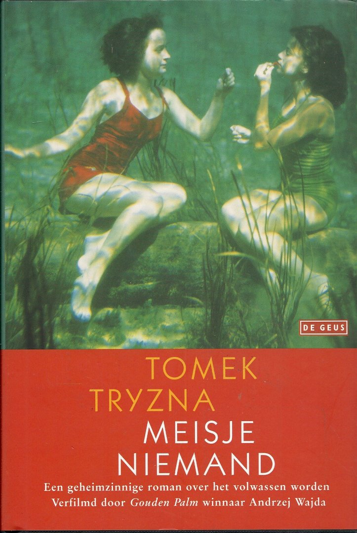 TRYZNA, TOMEK - Meisje Niemand - Een geheimzinnige roman over het volwassen worden (Verfilmd door Gouden Palm winnaar Andrzej Wajda)