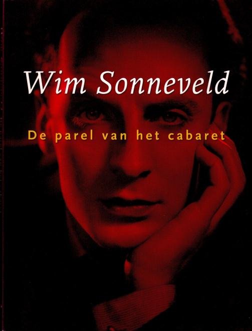 Scholten, Hilde, - Wim Sonneveld. De parel van het cabaret.