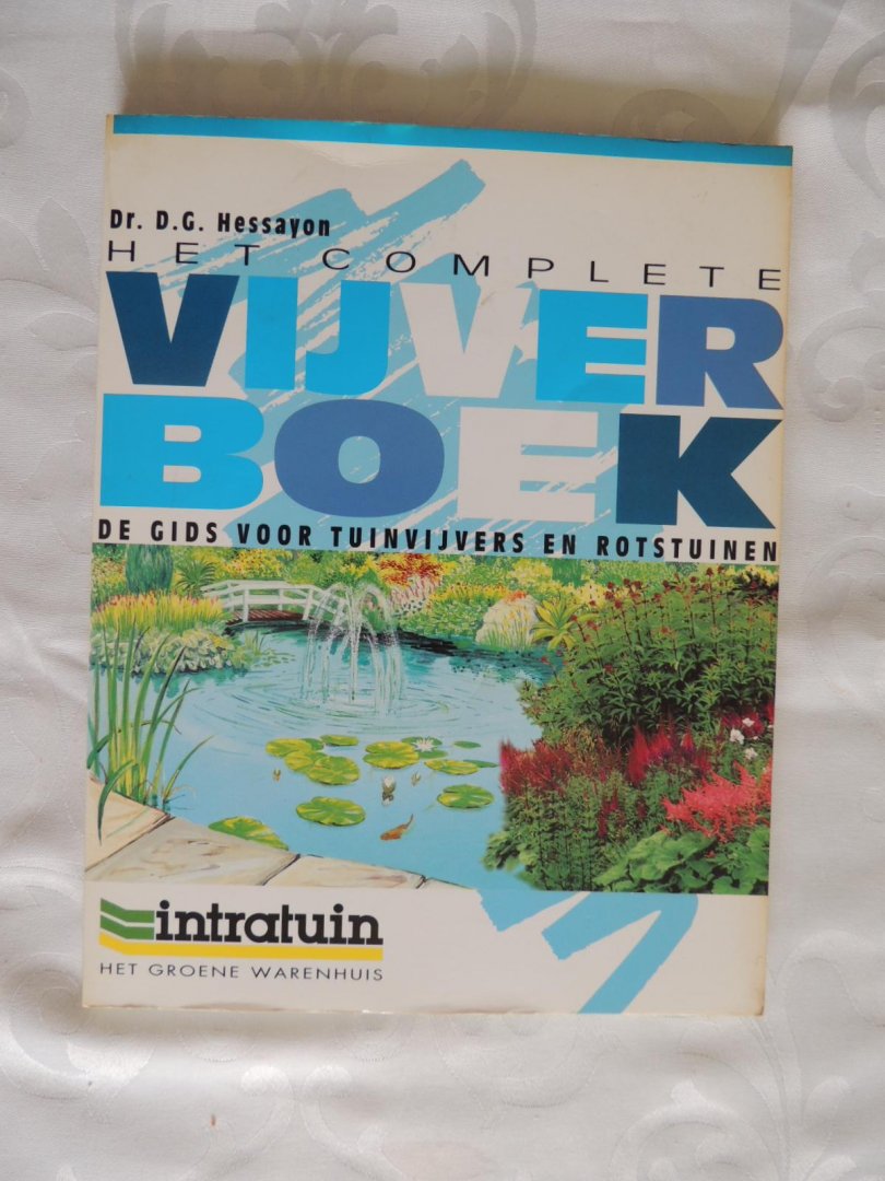 Hessayon, D G - Het complete vijverboek vijver boek (De gids voor tuinvijvers en rotstuinen)