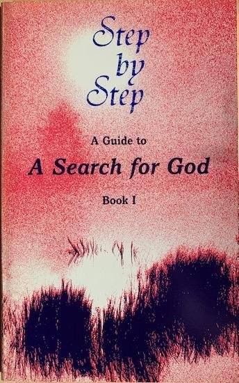 Cayce, Edgar - STEP BY STEP. A Guide to A Search for God, Book I.