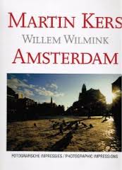 Kers, Martin, Wilmink, Willem - Amsterdam. Photographic impressions - Fotografische impressies