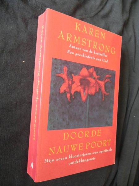 Armstrong, Karen - Door de nauwe poort - mijn zeven kloosterjaren, een spirituele ontdekkingsreis Armstrong, Karen - Door de nauwe poort - mijn zeven kloosterjaren, een spirituele ontdekkingsreis