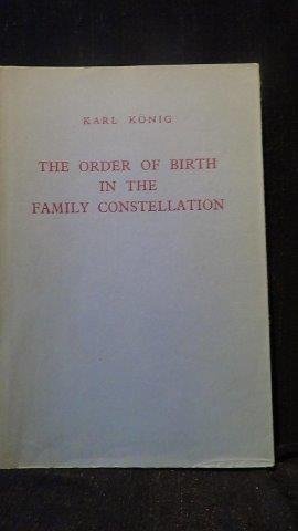 König, Karl, - The order of birth in the family constellation.