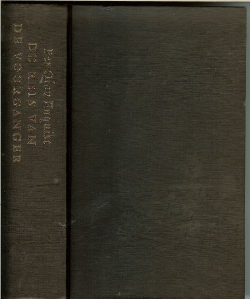 Enquist, Per Olov uit het Zweeds vertaald door Cora Polet - De reis van de voorganger