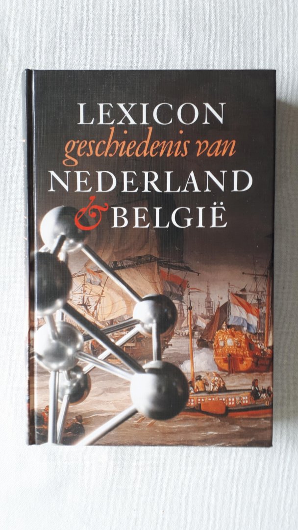  - Lexicon geschiedenis van Nederland & Belgie / druk 1