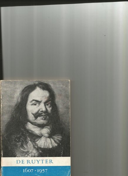 Scheffer,Age - De Ruyter 1607-1957
