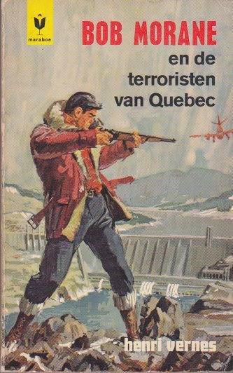 Vernes, Henri - Bob Morane en de Terroristen van Quebec