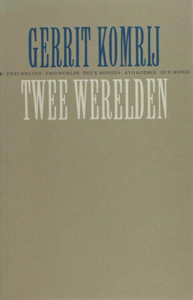 Komrij, Gerrit. - Twee werelden.