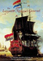 Moer, A. van der - De Luitenant-Admirael-Generael