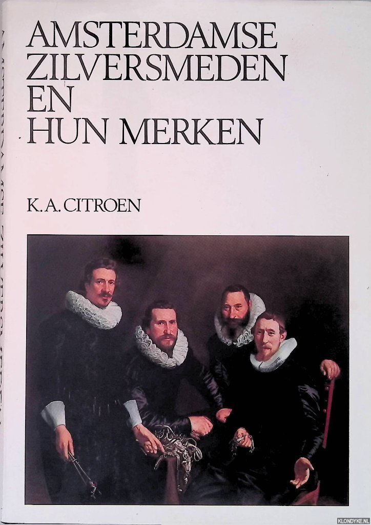 Citroen, K.A. - Amsterdamse zilversmeden en hun merken