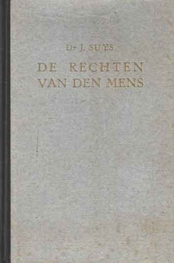 Suys, J. - De rechten van den mens. Proeve van een positieve critiek
