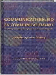 Bardoel, Johannes Lambertus Hendrikus - Communicatiebeleid en communicatiemarkt : over beleid, economie en management voor de communicatiesector.